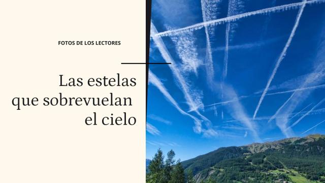 Las estelas que sobrevuelan la tierra: ¡Mande su foto!
